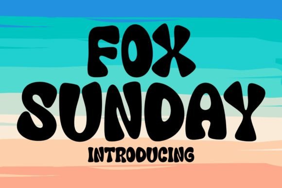 Fox Sunday: An Upbeat Display Font for Whimsical Web Branding