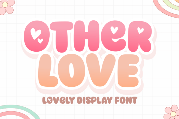 Other Love Font: A Groovy Display Typeface for Playful Digital Branding